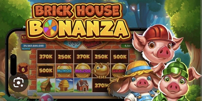 Cara Efektif Meraih Jackpot Maksimal Di Slot Brick House Bonanza