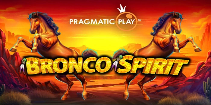Pola Jitu Menuju Kemenangan Fantastis Di Slot Bronco Spirit