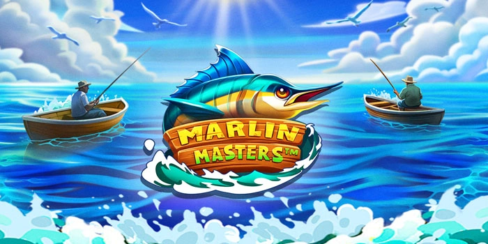 Slot Gacor Marlin Masters Cara Mudah Raup Jackpot Harian