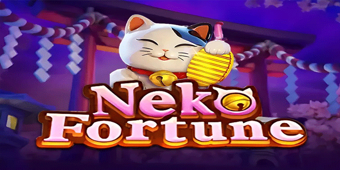 Slot Neko Fortune Dengan Peluang Menang Tertinggi